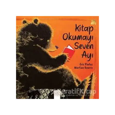 Kitap Okumayı Seven Ayı - Eric Pintus - 1001 Çiçek Kitaplar