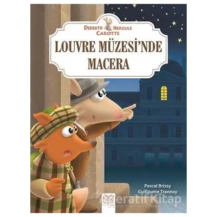 Louvre Müzesinde Macera - Dedektif Hercule Carotte - Pascal Brissy - 1001 Çiçek Kitaplar
