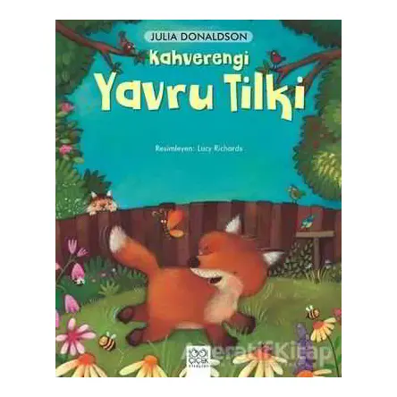 Kahverengi Yavru Tilki - Julia Donaldson - 1001 Çiçek Kitaplar
