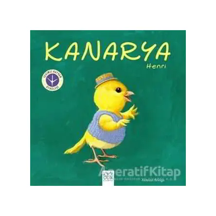 Kanarya Henri - Antoon Krings - 1001 Çiçek Kitaplar