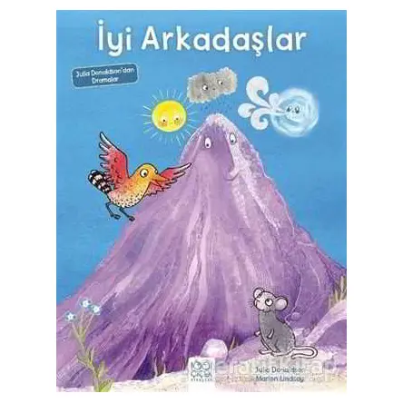 İyi Arkadaşlar - Julia Donaldson - 1001 Çiçek Kitaplar
