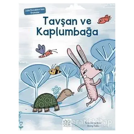 Tavşan ve Kaplumbağa - Julia Donaldson - 1001 Çiçek Kitaplar
