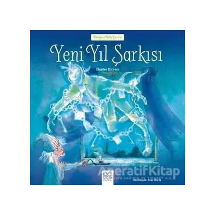 Dünyaca Ünlü Eserler - Yeni Yıl Şarkısı - Charles Dickens - 1001 Çiçek Kitaplar