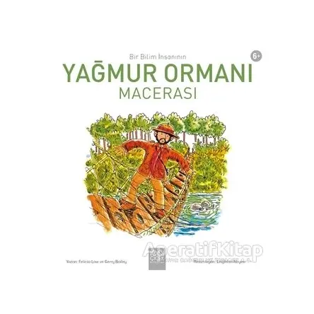 Bir Bilim İnsanının Yağmur Ormanı Macerası - Felicia Law - 1001 Çiçek Kitaplar