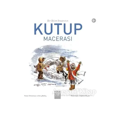 Bir Bilim İnsanının Kutup Macerası - Felicia Law - 1001 Çiçek Kitaplar
