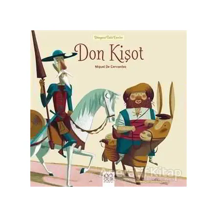 Don Kişot - Dünyaca Ünlü Eserler - Miguel de Cervantes Saavedra - 1001 Çiçek Kitaplar