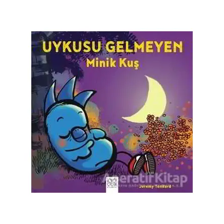 Uykusu Gelmeyen Minik Kuş - Jeremy Tankard - 1001 Çiçek Kitaplar