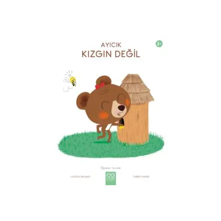 Ayıcık Kızgın Değil - Öğrenen Yavrular - Louison Nielman - 1001 Çiçek Kitaplar