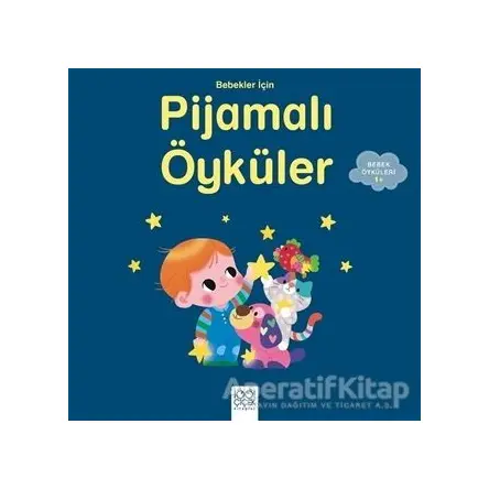 Bebekler İçin Pijamalı Öyküler - Ghislaine Biondi - 1001 Çiçek Kitaplar