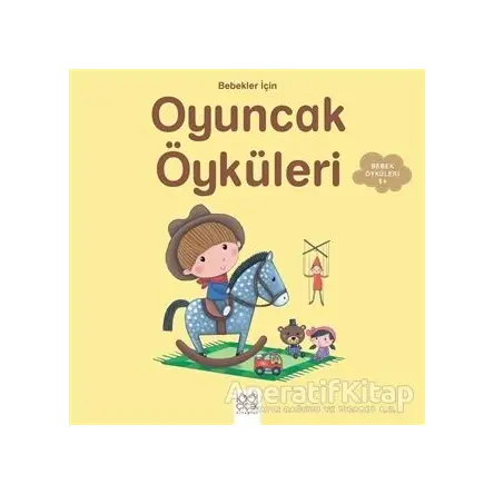 Bebekler İçin Oyuncak Öyküleri - Ghislaine Biondi - 1001 Çiçek Kitaplar
