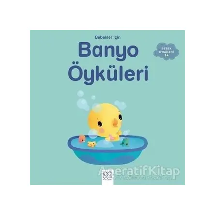 Bebekler İçin Banyo Öyküleri - Ghislaine Biondi - 1001 Çiçek Kitaplar