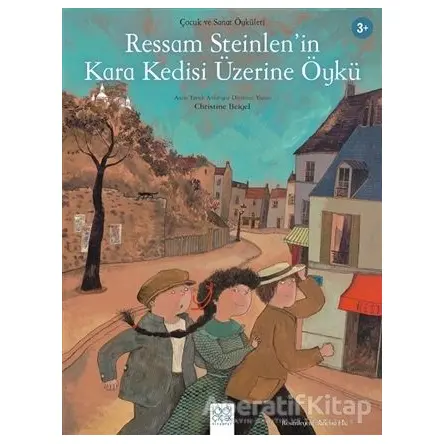 Ressam Steinlen’in Kara Kedisi Üzerine Öykü - Christine Beigel - 1001 Çiçek Kitaplar
