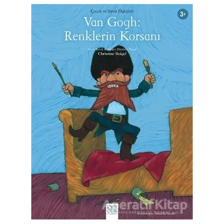 Van Gogh: Renklerin Korsanı - Christine Beigel - 1001 Çiçek Kitaplar