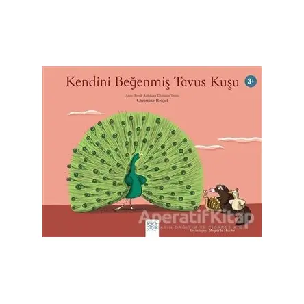 Kendini Beğenmiş Tavus Kuşu - Christine Beigel - 1001 Çiçek Kitaplar