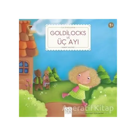 Goldilocks ve Üç Ayı - Robert Southey - 1001 Çiçek Kitaplar