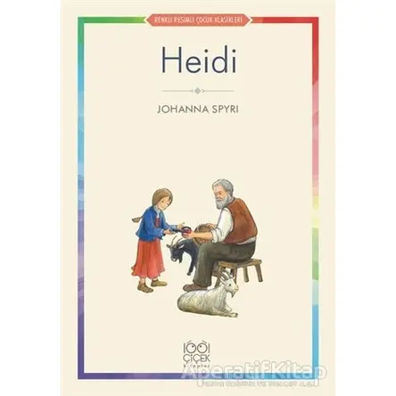 Heidi - Johanna Spyri - 1001 Çiçek Kitaplar