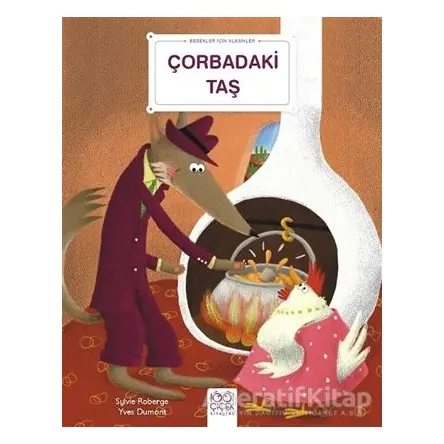 Çorbadaki Taş - Bebekler İçin Klasikler - Sylvie Roberge - 1001 Çiçek Kitaplar