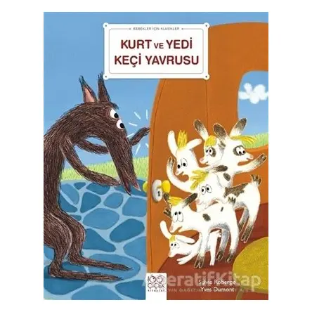 Kurt ve Yedi Keçi Yavrusu - Bebekler İçin Klasikler - Sylvie Roberge - 1001 Çiçek Kitaplar
