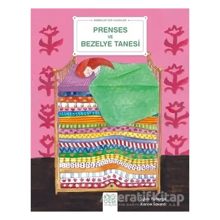 Prenses ve Bezelye Tanesi - Bebekler İçin Klasikler - Princesse Pois - 1001 Çiçek Kitaplar