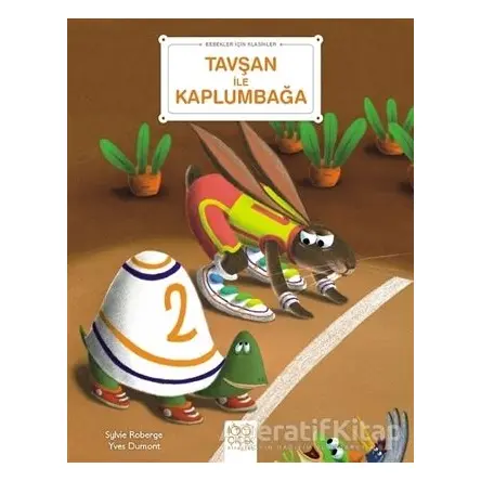 Tavşan ile Kaplumbağa - Bebekler İçin Klasikler - Sylvie Roberge - 1001 Çiçek Kitaplar