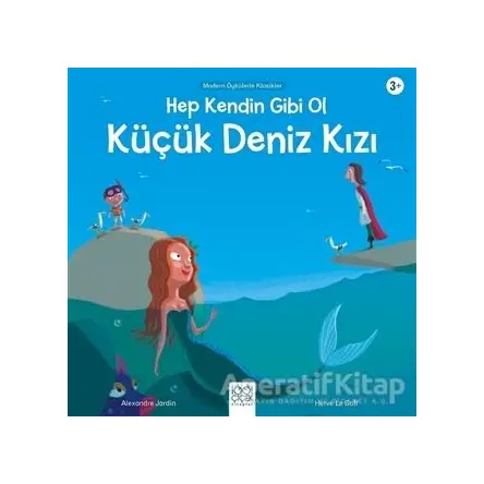 Hep Kendin Gibi Ol Küçük Deniz Kızı - Alexandre Jardin - 1001 Çiçek Kitaplar
