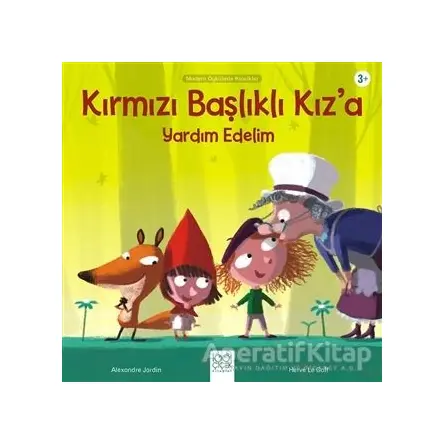 Kırmızı Başlıklı Kız’a Yardım Edelim - Alexandre Jardin - 1001 Çiçek Kitaplar
