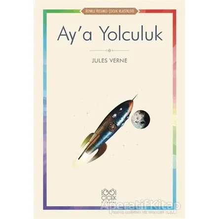 Ay’a Yolculuk - Jules Verne - 1001 Çiçek Kitaplar
