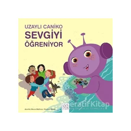 Uzaylı Caniko Sevgiyi Öğreniyor - Gustavo Mazali - 1001 Çiçek Kitaplar
