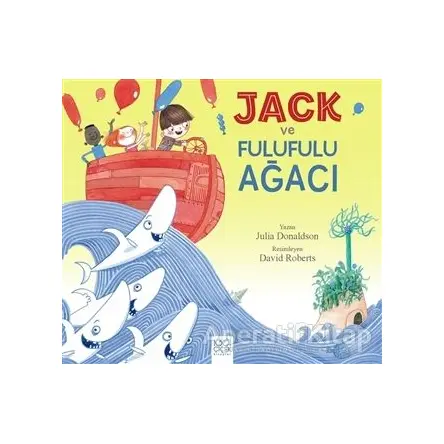 Jack ve Fulufulu Ağacı - Julia Donaldson - 1001 Çiçek Kitaplar