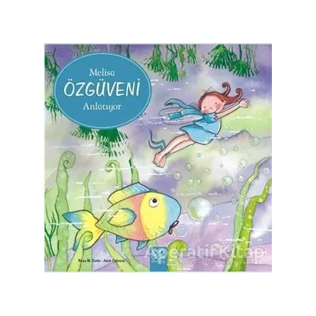 Melisa Özgüveni Anlatıyor - Aleix Cabrera - 1001 Çiçek Kitaplar