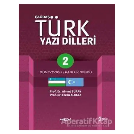 Çağdaş Türk Yazı Dilleri 2 Güneydoğu / Karluk Grubu - Ahmet Buran - Akçağ Yayınları