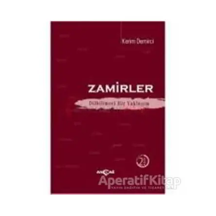 Zamirler Dilbilimsel Bir Yaklaşım - Kerim Demirci - Akçağ Yayınları