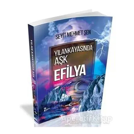 Yılankayasında Aşk Efilya - Seyit Mehmet Şen - Akçağ Yayınları