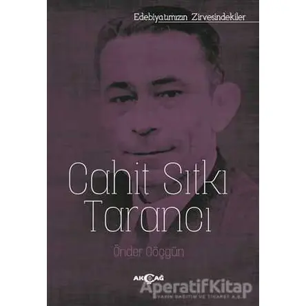Cahit Sıtkı Tarancı - Önder Göçgün - Akçağ Yayınları