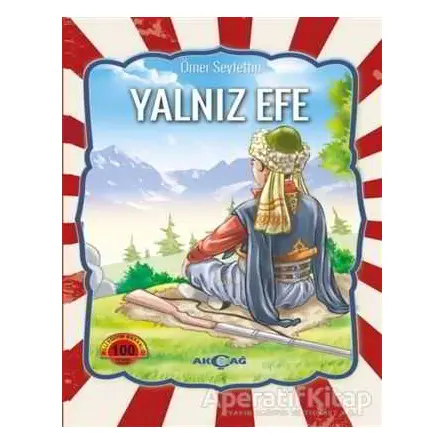 Yalnız Efe - Ömer Seyfettin - Akçağ Yayınları