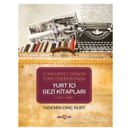 Cumhuriyet Dönemi Türk Edebiyatında Yurt İçi Gezi Kitapları (1920-1980)