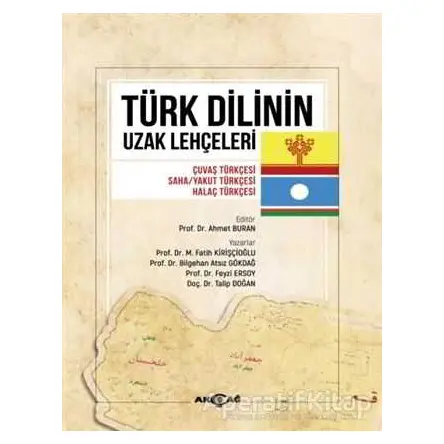 Türk Dilinin Uzak Lehçeleri - Talip Doğan - Akçağ Yayınları