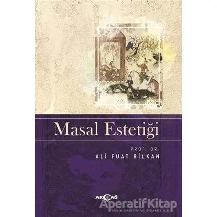 Masal Estetiği - Ali Fuat Bilkan - Akçağ Yayınları