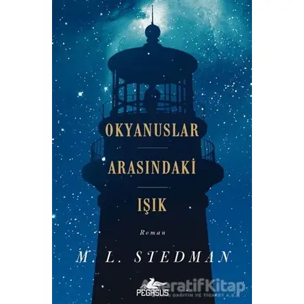 Okyanuslar Arasındaki Işık - M.L Stedman - Pegasus Yayınları