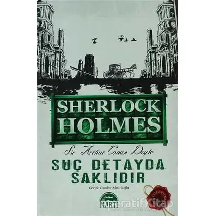 Suç Detayda Saklıdır - Sherlock Holmes - Sir Arthur Conan Doyle - Martı Yayınları