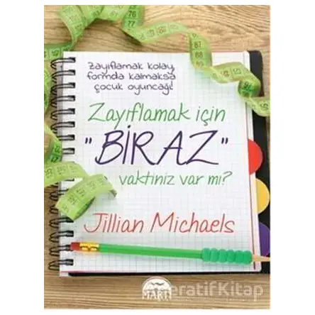 Zayıflamak İçin Biraz Vaktiniz Var mı? - Jillian Michaels - Martı Yayınları