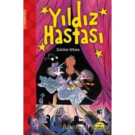 Yıldız Hastası - Debbie White - Martı Çocuk Yayınları