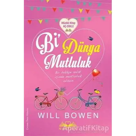 Bi Dünya Mutluluk - Will Bowen - Novella