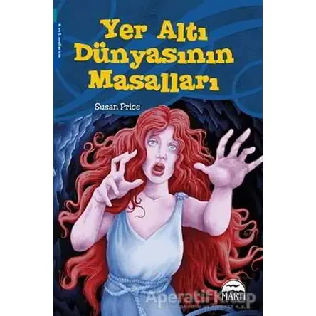 Yer Altı Dünyasının Masalları - Susan Price - Martı Çocuk Yayınları