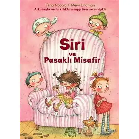 Siri ve Pasaklı Misafir - Tiina Nopola - Martı Çocuk Yayınları