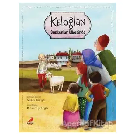 Keloğlan Suskunlar Ülkesinde - Melike Günyüz - Erdem Çocuk