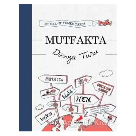 Mutfakta Dünya Turu - Marion Guillemard - Erdem Yayınları