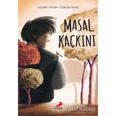 Masal Kaçkını - Nehir Aydın Gökduman - Erdem Çocuk