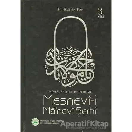 Mesnev-i Manevi Şerhi 3. Cilt - H. Hüseyin Top - Rumi Yayınları