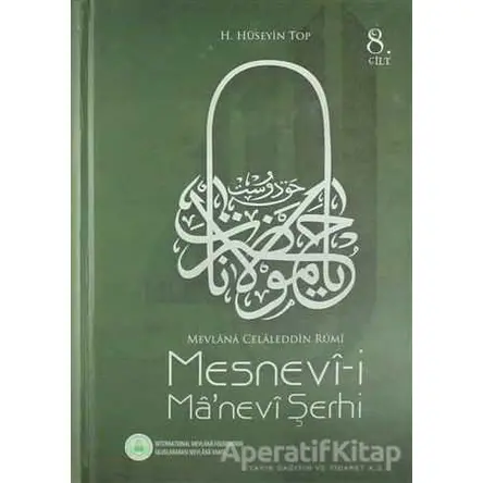 Mesnevi-i Manevi Şerhi 8. Cilt - H. Hüseyin Top - Rumi Yayınları